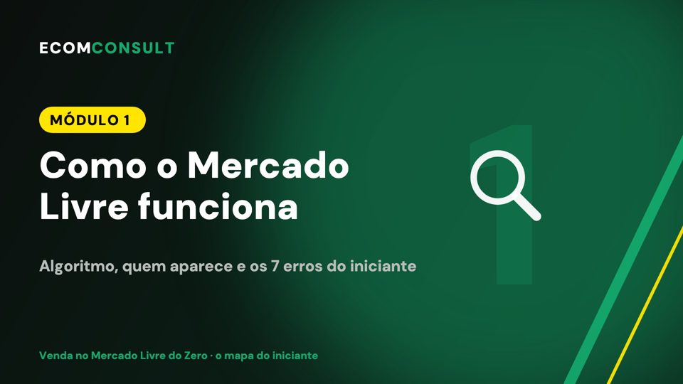 Módulo 1: como o Mercado Livre funciona