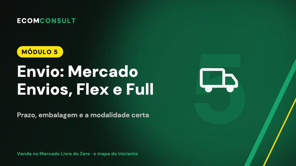 Módulo 5: Mercado Envios, Flex e Full