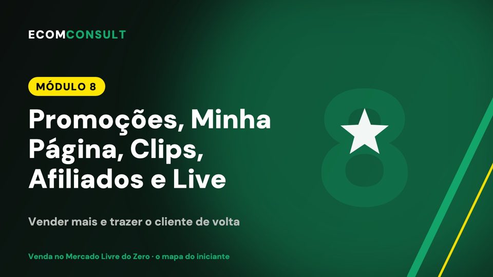 Módulo 8: Central de Promoções, Minha Página, Clips e Afiliados